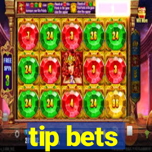 tip bets