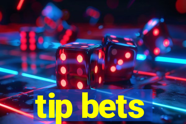 tip bets