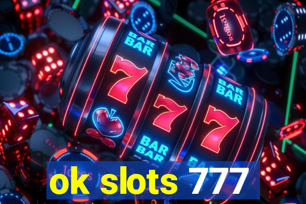 ok slots 777