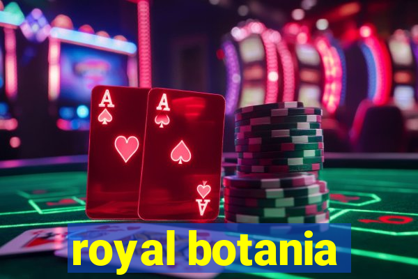 royal botania