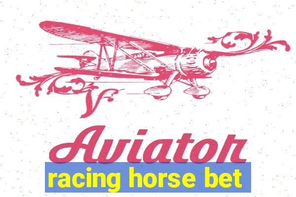 racing horse bet