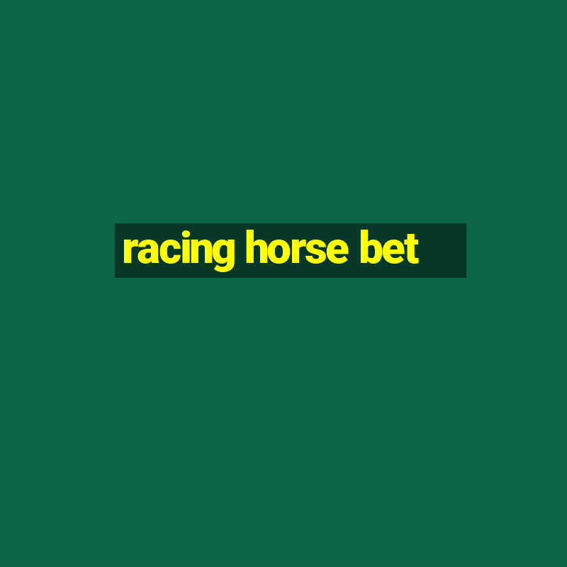 racing horse bet