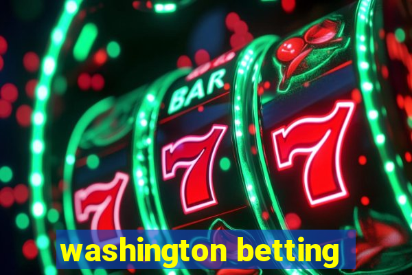 washington betting