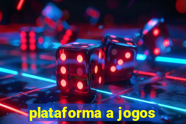 plataforma a jogos