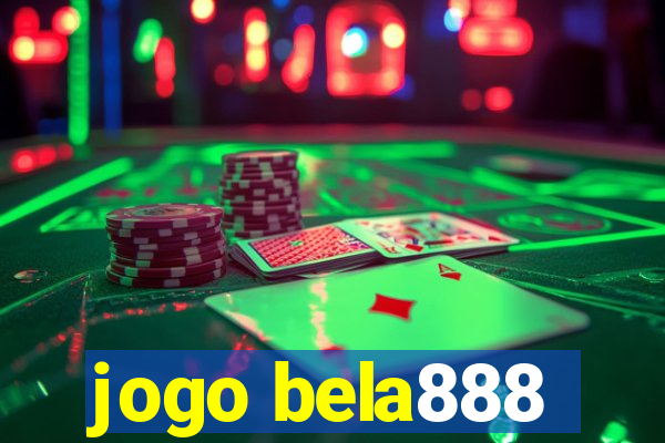 jogo bela888