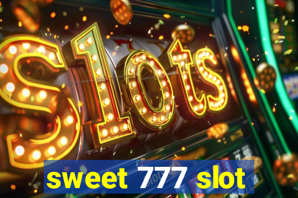 sweet 777 slot