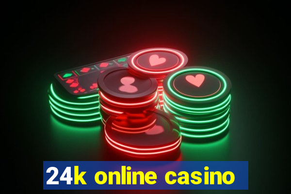 24k online casino