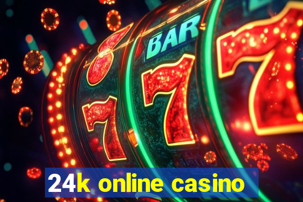 24k online casino