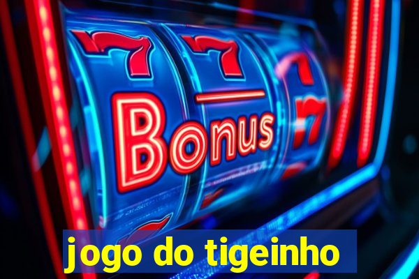 jogo do tigeinho