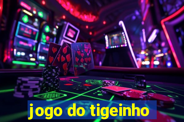 jogo do tigeinho