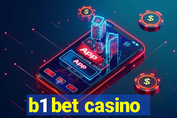 b1 bet casino