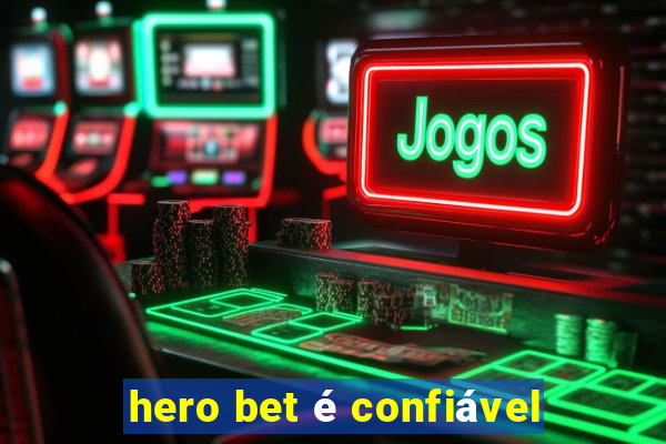 hero bet é confiável