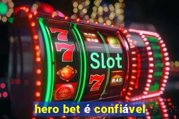 hero bet é confiável