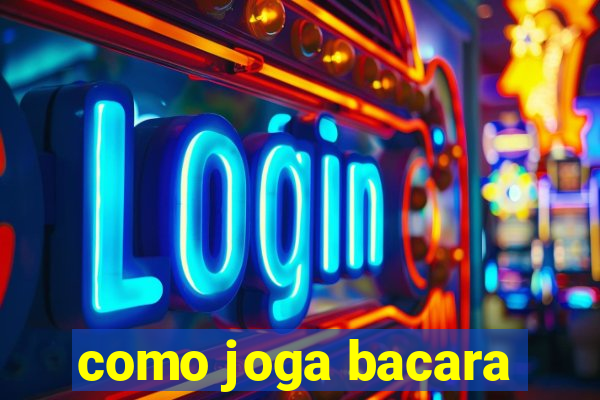 como joga bacara