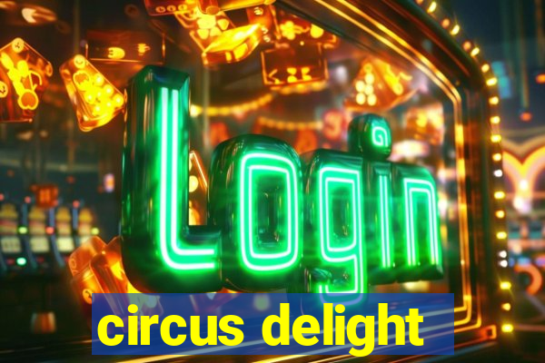 circus delight