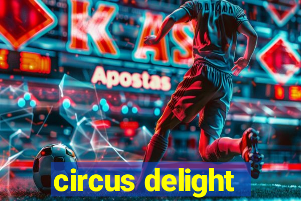 circus delight