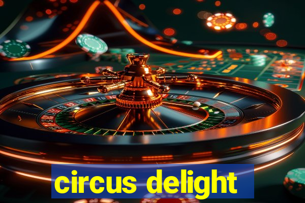 circus delight