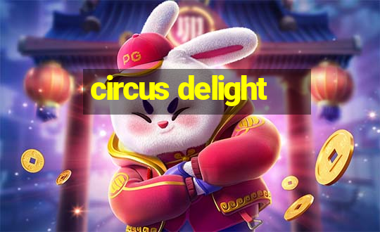 circus delight