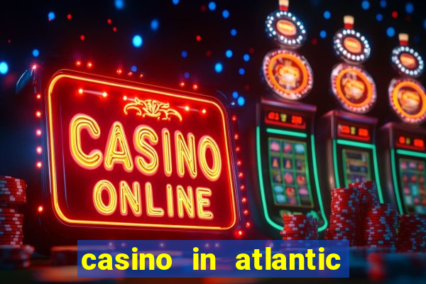 casino in atlantic city resort