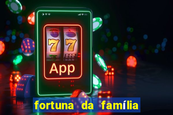 fortuna da família real brasileira