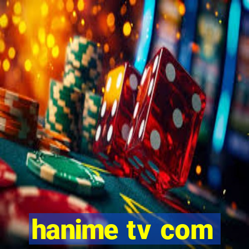 hanime tv com