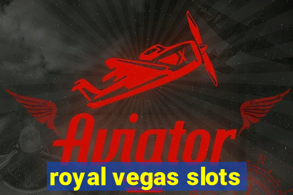 royal vegas slots