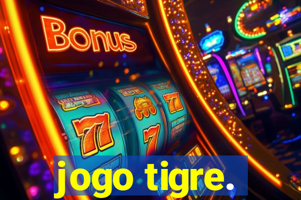 jogo tigre.