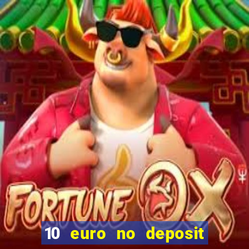 10 euro no deposit casino bonus