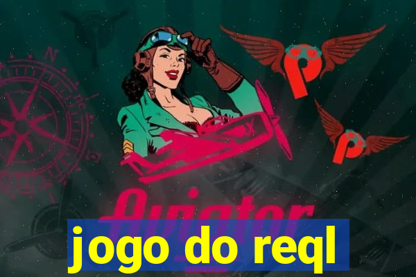 jogo do reql