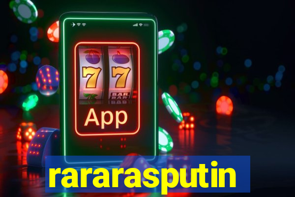 rararasputin