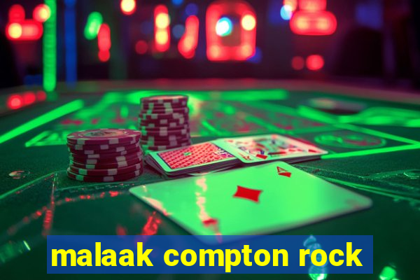 malaak compton rock