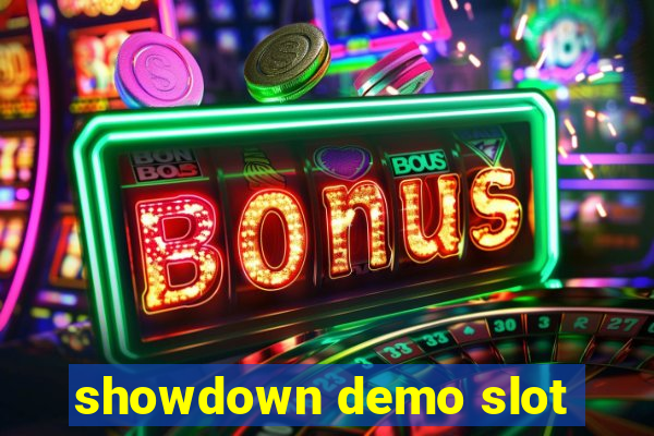 showdown demo slot