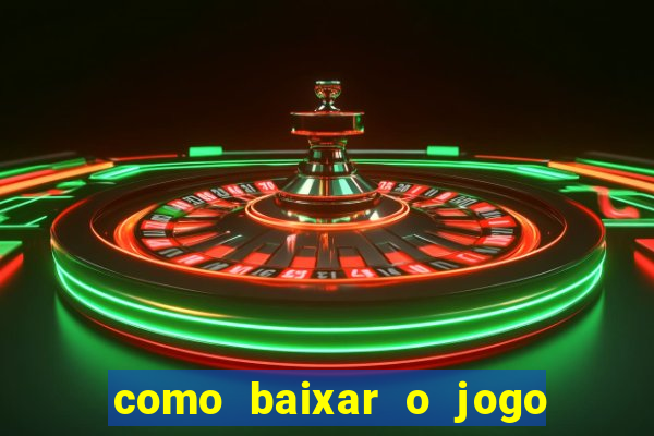 como baixar o jogo do tigrinho no iphone