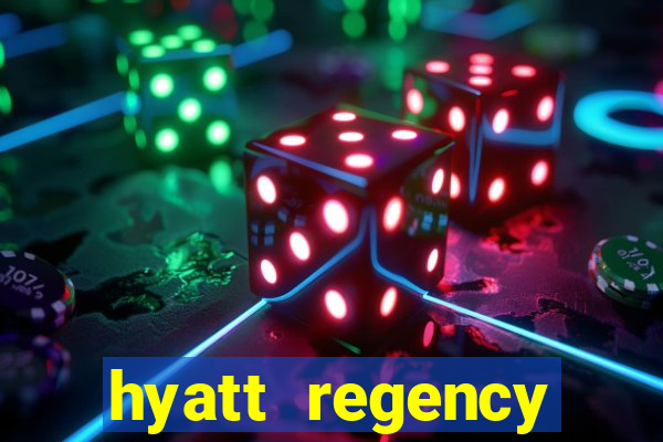 hyatt regency resort and casino