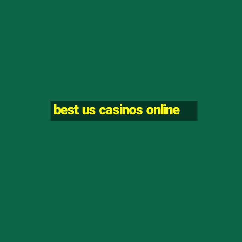 best us casinos online