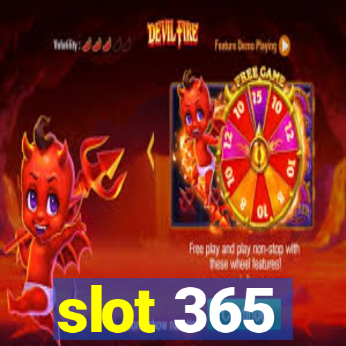 slot 365