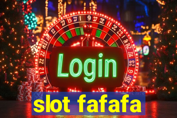 slot fafafa