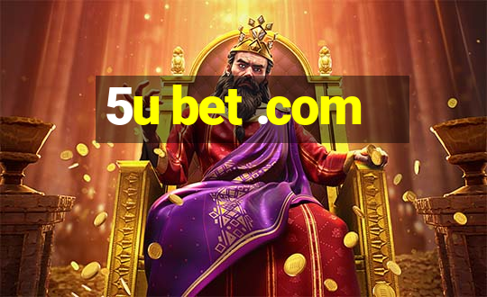 5u bet .com