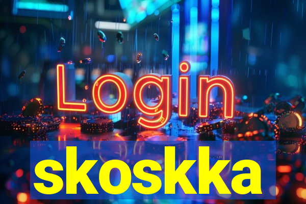 skoskka