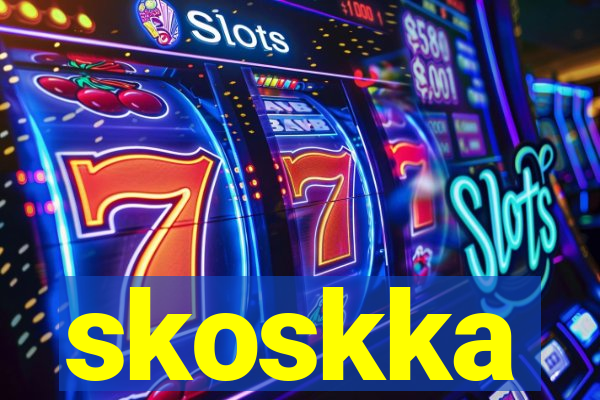 skoskka