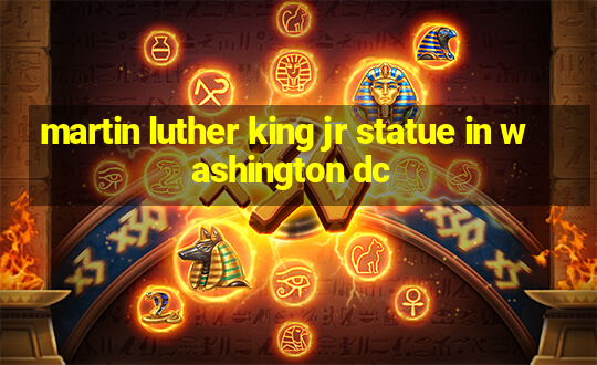 martin luther king jr statue in washington dc