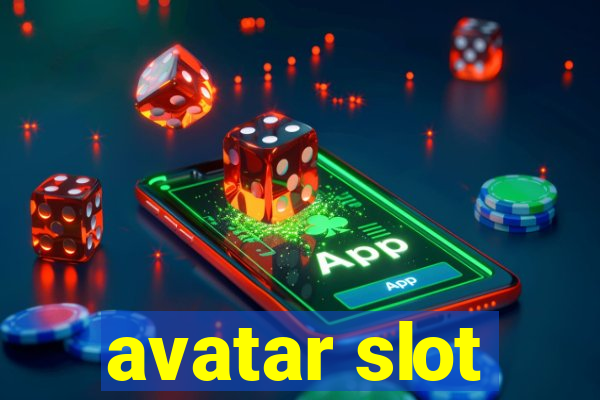 avatar slot