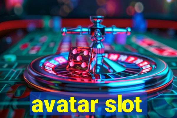 avatar slot