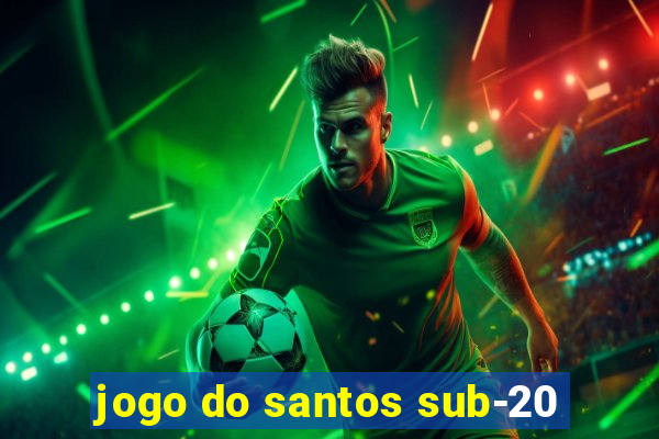 jogo do santos sub-20