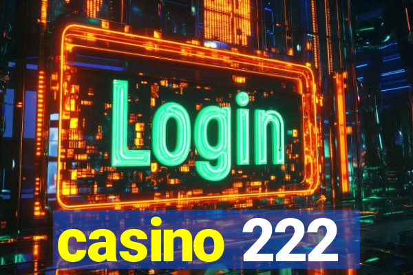 casino 222