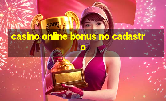 casino online bonus no cadastro