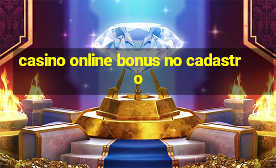 casino online bonus no cadastro