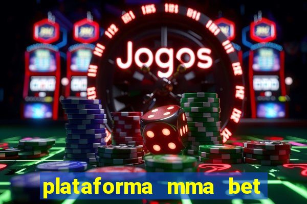 plataforma mma bet é confiável