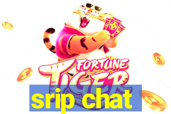 srip chat