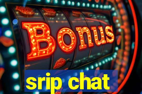 srip chat